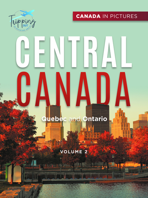 Cover image for Canada In Pictures--Central Canada--Volume 2--Quebec and Ontario